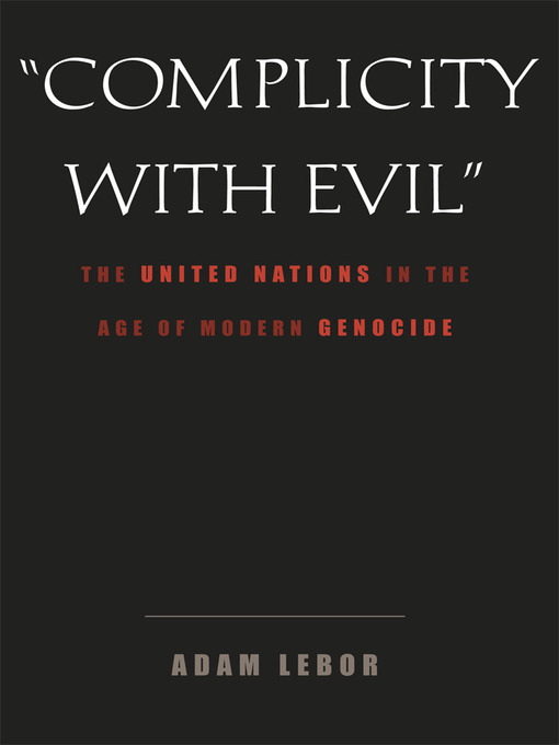 Title details for "Complicity with Evil" by Adam LeBor - Available